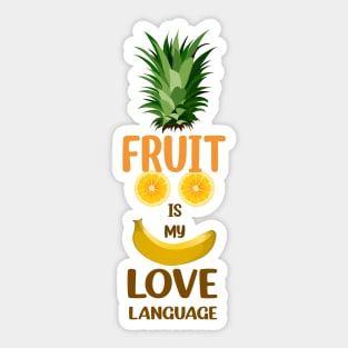 Fruit is My Love Language 2 Sticker